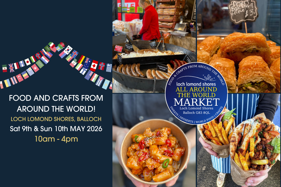 World Market set to bring global flavours and crafts to Loch Lomond Shores this May